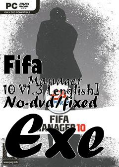 Box art for Fifa
            Manager 10 V1.3 [english] No-dvd/fixed Exe