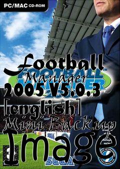Box art for Football
      Manager 2005 V5.0.3 [english] Mini Backup Image