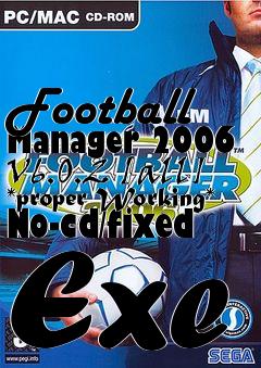 Box art for Football
Manager 2006 V6.0.2 [all] *proper Working* No-cd/fixed Exe