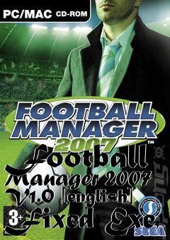 Box art for Football
Manager 2007 V1.0 [english] Fixed Exe