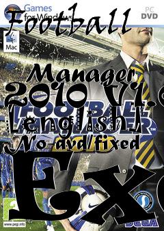 Box art for Football
            Manager 2010 V1.0 [english] No-dvd/fixed Exe