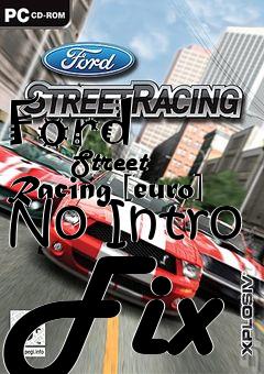 Box art for Ford
            Street Racing [euro] No Intro Fix