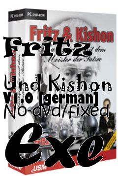 Box art for Fritz
            Und Kishon V1.0 [german] No-dvd/fixed Exe