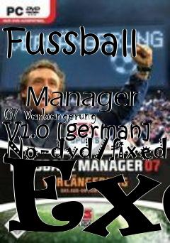 Box art for Fussball
            Manager 07 Verlaengerung V1.0 [german] No-dvd/fixed Exe