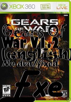 Box art for Gears
Of War V1.2 [english] No-dvd/fixed Exe