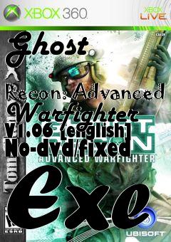 Box art for Ghost
            Recon: Advanced Warfighter V1.06 [english] No-dvd/fixed Exe