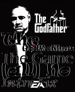 Box art for The
            Godfather: The Game [all] No Intro Fix