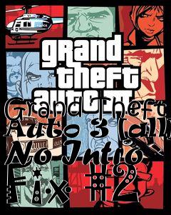 Box art for Grand
Theft Auto 3 [all] No Intro Fix #2