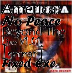 Box art for America: No Peace Beyond The Line
V1.01 [german] Fixed Exe