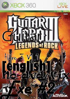 Box art for Guitar
            Hero 3 V1.1 [english] No-dvd/fixed Exe #2