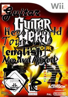 Box art for Guitar
            Hero: World Tour V1.0 [english] No-dvd/fixed Exe