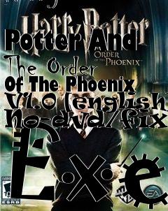 Box art for Harry
            Potter And The Order Of The Phoenix V1.0 [english] No-dvd/fixed Exe