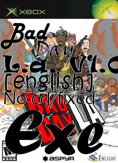 Box art for Bad
            Day L.a. V1.0 [english] No-cd/fixed Exe