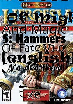 Box art for Heroes
            Of Might And Magic 5: Hammers Of Fate V1.0 [english] No-dvd/fixed
            Exe