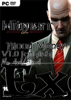 Box art for Hitman:
            Blood Money V1.0 [english] No-dvd/fixed Exe