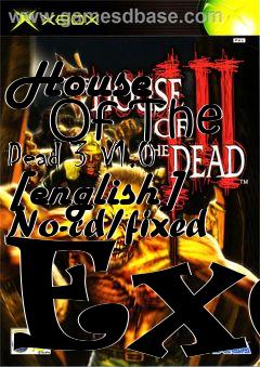 Box art for House
      Of The Dead 3 V1.0 [english] No-cd/fixed Exe