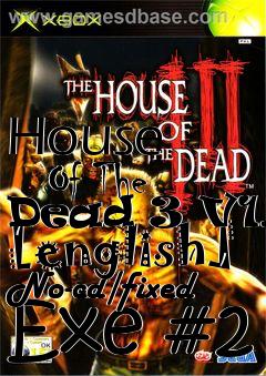 Box art for House
      Of The Dead 3 V1.0 [english] No-cd/fixed Exe #2