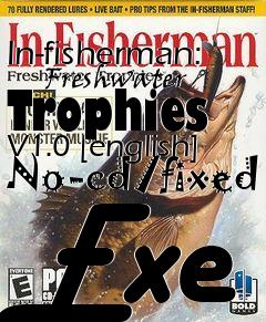 Box art for In-fisherman:
      Freshwater Trophies V1.0 [english] No-cd/fixed Exe