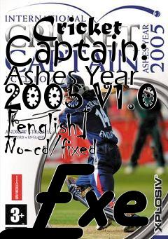 Box art for International
            Cricket Captain: Ashes Year 2005 V1.0 [english] No-cd/fixed Exe