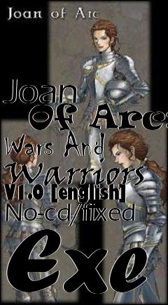 Box art for Joan
      Of Arc: Wars And Warriors V1.0 [english] No-cd/fixed Exe