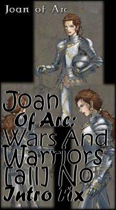 Box art for Joan
      Of Arc: Wars And Warriors [all] No Intro Fix