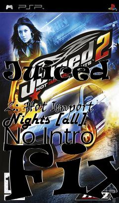 Box art for Juiced
            2: Hot Import Nights [all] No Intro Fix