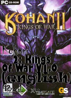 Box art for Kohan
      2: Kings Of War V1.0 [english] Fixed Exe