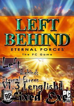 Box art for Left
            Behind: Eternal Forces V1.3 [english] Fixed Exe