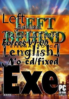 Box art for Left
            Behind: Tribulation Forces V1.05 [english] No-cd/fixed Exe