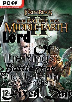Box art for Lord
            Of The Rings: Battle For Middle Earth 2 V1.1 [english] Fixed Dat