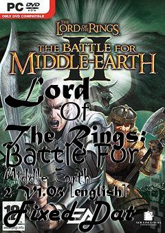 Box art for Lord
            Of The Rings: Battle For Middle Earth 2 V1.03 [english] Fixed Dat