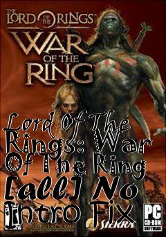 Box art for Lord
Of The Rings: War Of The Ring [all] No Intro Fix