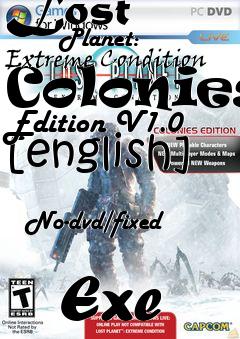 Box art for Lost
            Planet: Extreme Condition Colonies Edition V1.0 [english]
            No-dvd/fixed
            Exe