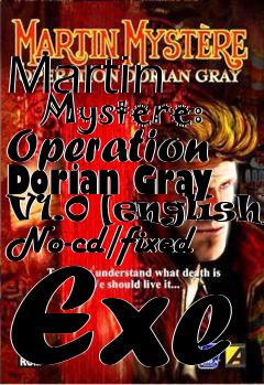 Box art for Martin
      Mystere: Operation Dorian Gray V1.0 [english] No-cd/fixed Exe