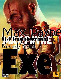 Box art for Max
Payne V1.0 [english/german] No-cd/fixed Exe