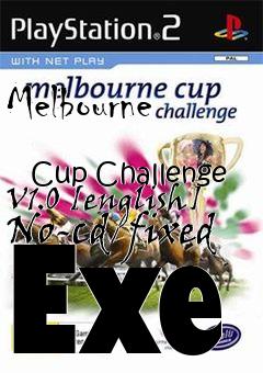 Box art for Melbourne
            Cup Challenge V1.0 [english] No-cd/fixed Exe