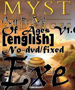 Box art for Myst
5: End Of Ages V1.0 [english] No-dvd/fixed Exe