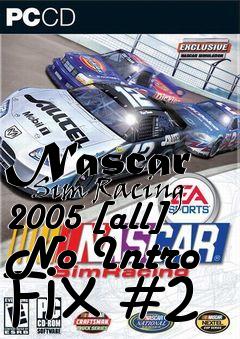 Box art for Nascar
      Sim Racing 2005 [all] No Intro Fix #2