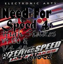 Box art for Need
For Speed 4: High Stakes V4.00 & V4.40 & V4.42 No-cd