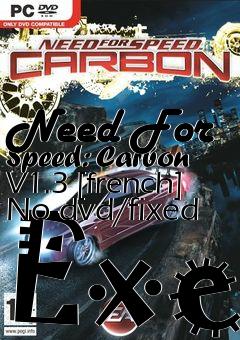 Box art for Need
For Speed: Carbon V1.3 [french] No-dvd/fixed Exe