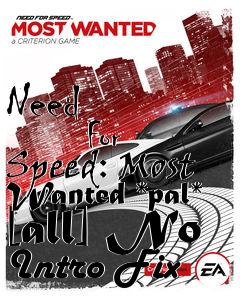 Box art for Need
            For Speed: Most Wanted *pal* [all] No Intro Fix
