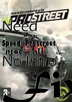 Box art for Need
            For Speed: Prostreet *ntsc* [all] No Intro Fix