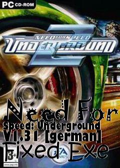 Box art for Need
For Speed: Underground V1.31 [german] Fixed Exe