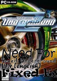 Box art for Need
For Speed: Underground V1.4 [english] Fixed Exe