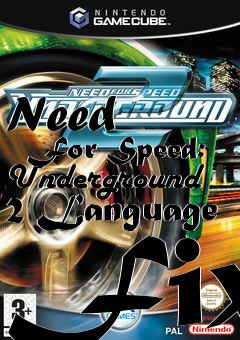 Box art for Need
      For Speed: Underground 2 Language Fix