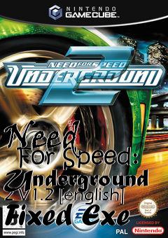 Box art for Need
      For Speed: Underground 2 V1.2 [english] Fixed Exe