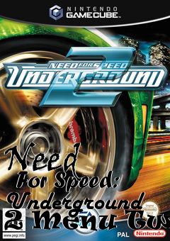 Box art for Need
      For Speed: Underground 2 Menu Tweak