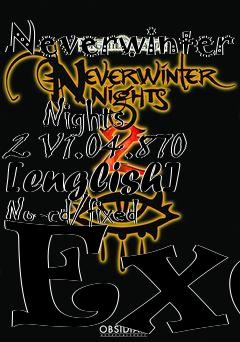 Box art for Neverwinter
            Nights 2 V1.04.870 [english] No-cd/fixed Exe