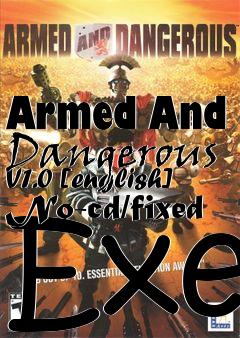 Box art for Armed
And Dangerous V1.0 [english] No-cd/fixed Exe