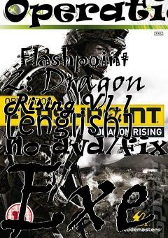 Box art for Operation
            Flashpoint 2: Dragon Rising V1.1 [english] No-dvd/fixed Exe
